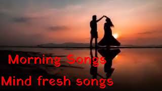 MORNING SONGSMIND FRESH SONGLOFI MASHUP MORNING SONG morningritual song love song [upl. by Berck55]