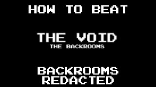 How to get to THE VOID in Backrooms Redacted [upl. by Ahsenik]