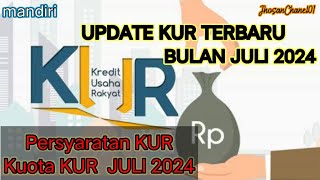 Update KUR Terbaru Bulan Juli 2024  Kredit Usaha Rakyat kreditusaharakyat bankbri [upl. by Randall]