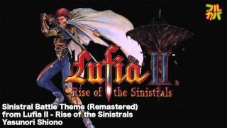 Lufia II  Rise of the Sinistrals  Sinistral Battle Theme Remastered [upl. by Sew367]