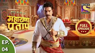 Bharat Ka Veer Putra  Maharana Pratap  भारत का वीर पुत्रमहाराणा प्रताप  Ep 4  Full Episode [upl. by Esiuole]