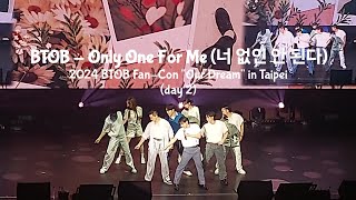 240629 BTOB  Only One For Me 너 없인 안 된다  Taipei Our Dream FanCon Day 2 [upl. by Anivla]