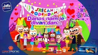 Danas nam je Divan Dan Srecan Rodjendan ZA DEVOJCICE  Happy Birthday To You GIRLS [upl. by Babara]