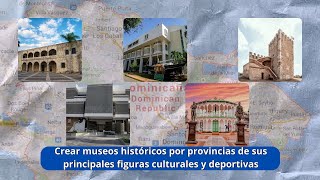 Crear museos históricos por provincias de sus principales figuras culturales y deportivas180624 [upl. by Ricca]