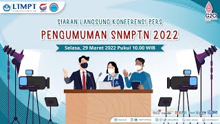 KONFERENSI PENGUMUMAN HASIL SELEKSI JALUR SNMPTN TAHUN 2022 [upl. by Johnsson898]