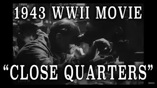 quotClose Quartersquot 1943  WW2 British Royal Navy Submarine Docudrama [upl. by Nob705]