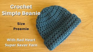 Simple Crochet Beanie Size Preemie Baby Easy Crochet Preemie Beanie Red Heart Super Saver [upl. by Eldnar271]