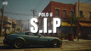 Polo G  SIP Lyrics [upl. by Ahsier]