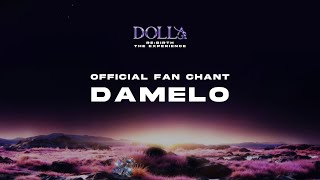 DOLLA  DAMELO Official Fan Chant Audio [upl. by Naujahs]