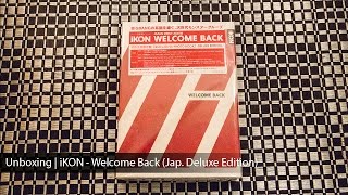 Unboxing  iKON  Welcome Back Jap Deluxe Edition [upl. by Azer]