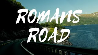 The Romans Road PT 9 [upl. by Mintz347]