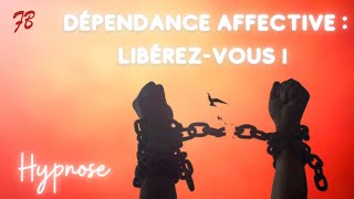 Vaincre la dépendance affective avec lhypnose [upl. by Odlo467]