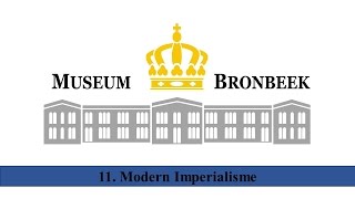 11 Modern Imperialisme  Geschiedenis van NederlandsIndië [upl. by Yorgerg]