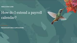 Compensation  How do I extend a payroll calendar [upl. by Retla439]