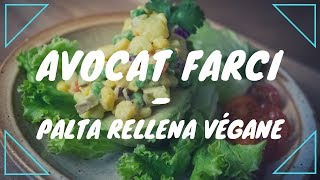 Avocat farci  Palta rellena végane [upl. by Fairley]