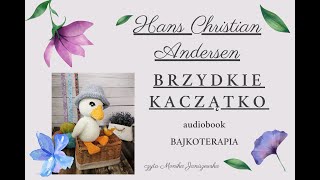 Brzydkie kaczątko  baśnie Andersena audiobook bajki do słuchania bajkoterapia Andersen [upl. by Danit167]