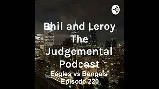 Eagles vs Bengals  Episode 220 [upl. by Philpot73]