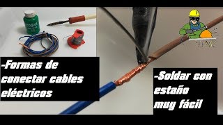 COMO SOLDAR CON ESTAÑO  FABRICAR CAUTÍN CASERO  HOW TO SOLDER WIRES TOGETHER [upl. by Nemzaj]