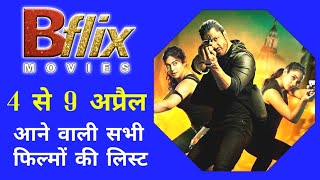 Bflix Movies Channel 4 To 9 April All Upcoming Blockbuster Movies Schedule  DD Free Dish [upl. by Eahcim106]