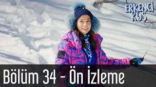 Erkenci Kuş 34 Bölüm  Ön İzleme [upl. by Atronna]