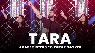 🌟Tara  Agape Sisters Ft Faraz Nayyer  Christmas 2023  4K [upl. by Eivad239]