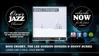 Bing Crosby the Lee Gordon Singers amp Sonny Burke  Looks Like a Cold Cold Winter 1950 [upl. by Eltrym81]