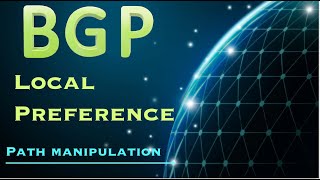 BGP Local Preference  How to configure Local Preference  How to manipulate Route Path Using LP [upl. by Ahmed887]