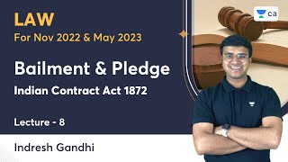 L8  Bailment amp Pledge  Indian Contract Act 1872  CA Inter Law [upl. by Olimreh]