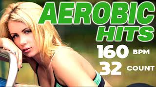 Nonstop Aerobic Hits For Fitness amp Workout Session 160 Bpm32 Count [upl. by Krell342]