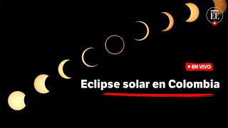 Así se ve el eclipse de Sol en Colombia  El Espectador [upl. by Terbecki]