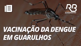 Guarulhos inicia vacinação contra dengue nesta terçafeira 20 [upl. by Tevlev488]