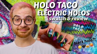 HOLO TACO Electric Holos 🔋⚡️💿  SWATCH amp REVIEW [upl. by Early]