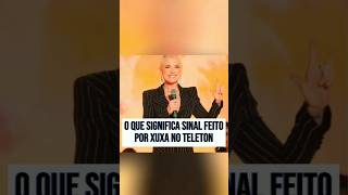 Sinal feito por xuxa no Teleton divide opiniões mais o que significa fofocas noticiaspopulares [upl. by Dickens]