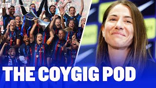 The COYGIG Pod Ep72  CL Final with Vicky Losada Liga F vs WSL toughest career adjustments [upl. by Adarbil]