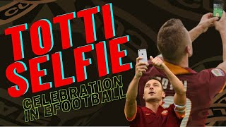 Totti new celebration in eFOOTBALL Totti selfie celebration against Lazio  Roma [upl. by Meletius]