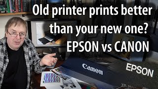 EPSON vs CANON Does your old printer print better than your new one Why printers differ and fixes [upl. by Kcireddor]