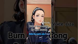 Burn ellie goulding  quotcover song by Liza hasanquotburn goulding elliegoulding [upl. by Lach]