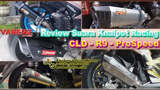 Review Suara 5 Knalpot Racing R9  CLD  ProSpeed  Andrea Varenz Agent Renz [upl. by Gino73]