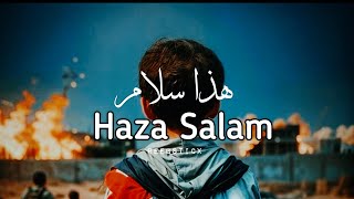 Haza Salam  ھذا سلام  lyrics with English translation  Mahim ahmed  Slowed amp Reverb palestine [upl. by Ellak]