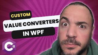 Build Your Own Custom Value Converter For WPF Binding [upl. by Sion]