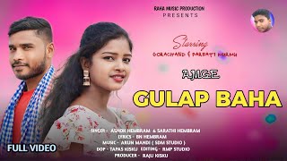 AMGE GULAP BAHANEW SANTALI FULL VIDEO 2024SARATHI HEMBRAMASHOK HEMBRAMSAGIN PERA [upl. by Laroy967]