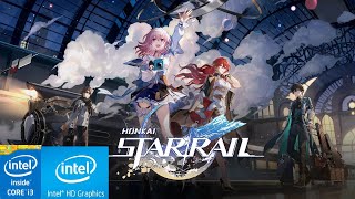 Honkai Star Rail  CORE I3  4 GB RAM  INTEL HD GRAPHICS 4400  LOW END TEST [upl. by Costanzia]