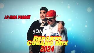 Mix  Reparto Cubano 2024 Dany Ome Kevincito El Chulo Skarlet L Kimii Wampi El Taiger [upl. by Ahseik203]