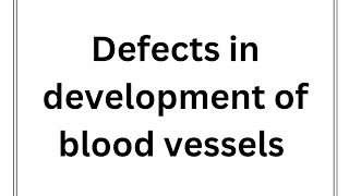 CV A 10 Defects in development of blood vessels and heart CV embryology clinicals made easy [upl. by Rollie]