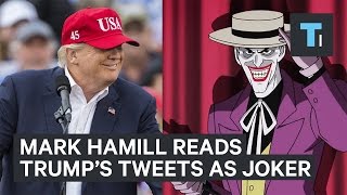 Mark Hamill Is Reading Trump’s Tweets In His Iconic Joker Voice [upl. by Uthrop]