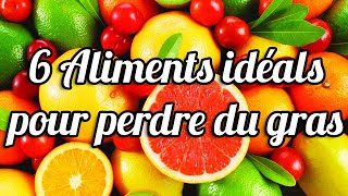 6 ALIMENTS IDÉALS POUR PERDRE DU GRAS [upl. by Jesher]