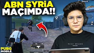 MAÇIMA ABN SYRİA GELDİ  PUBG MOBİLE [upl. by Britton]