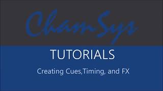 Chamsys Tutorials creating Cues Fades FX [upl. by Eardnoed92]