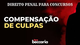 Compensação de culpas no Direito Penal [upl. by Apollo860]