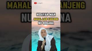 hidayah mah mahal lain kanjeng nabi nu bogana  abuya uci turtusi Cilongok [upl. by Magavern]